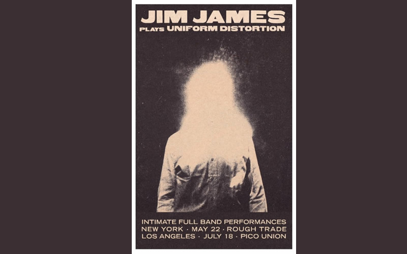 Jim James Announces Intimate “Uniform Distortion” shows in NYC & LA